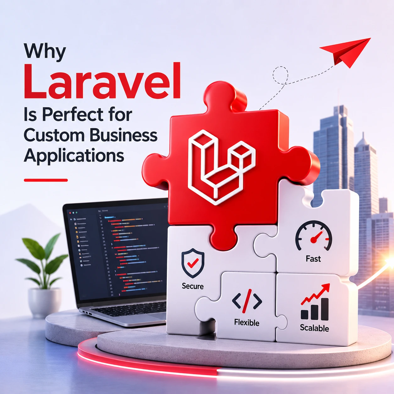 Why Laravel Is Perfect for Custom Business Applications